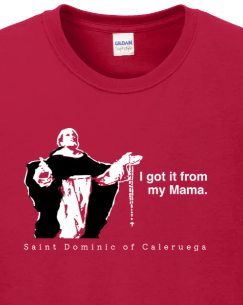 I Got It From My Mama - St. Dominic Long Sleeve