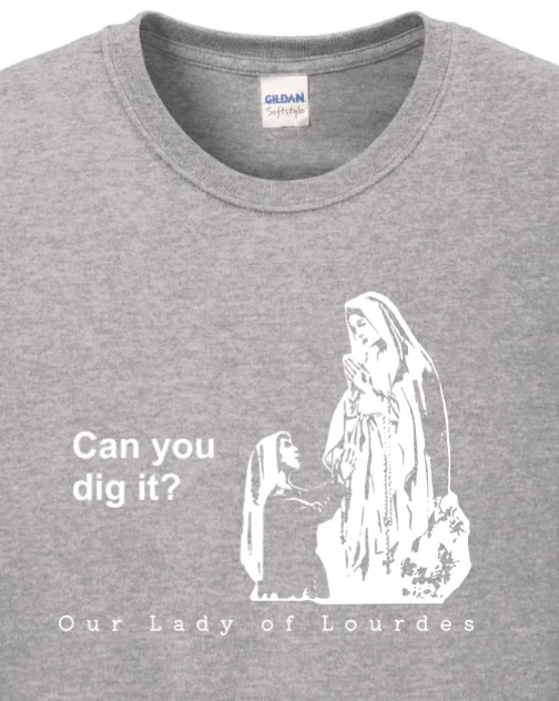 Can you dig it? Our Lady of Lourdes Long Sleeve