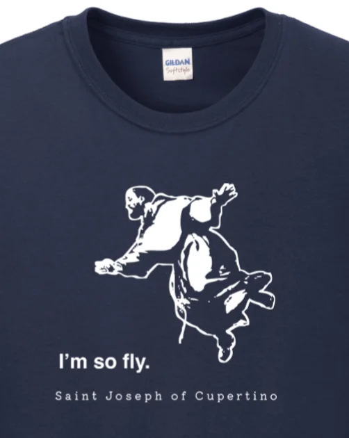 I'm So Fly - St Joseph of Cupertino Long Sleeve