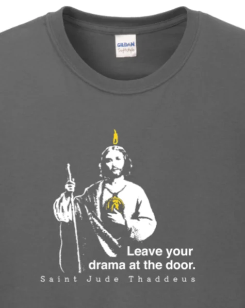 Leave Your Drama at the Door - St Jude Thaddeus Long Sleeve